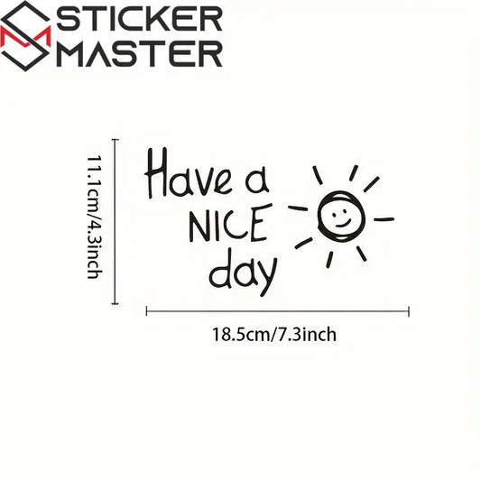 Have a Nice Day Letters & Decals Vinyl Car Sticker For Laptop Water Bottle Phone Car Motorcycle Reflective Cool Decal Water proof Sticker Master