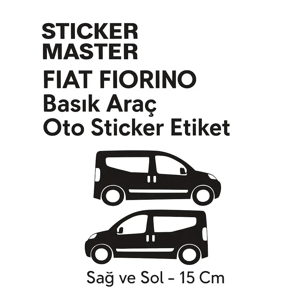 Sticker Master Fiat Fiorino Basık Araç Oto Sticker Etiket - Sağ ve Sol - 15 Cm Sticker Master