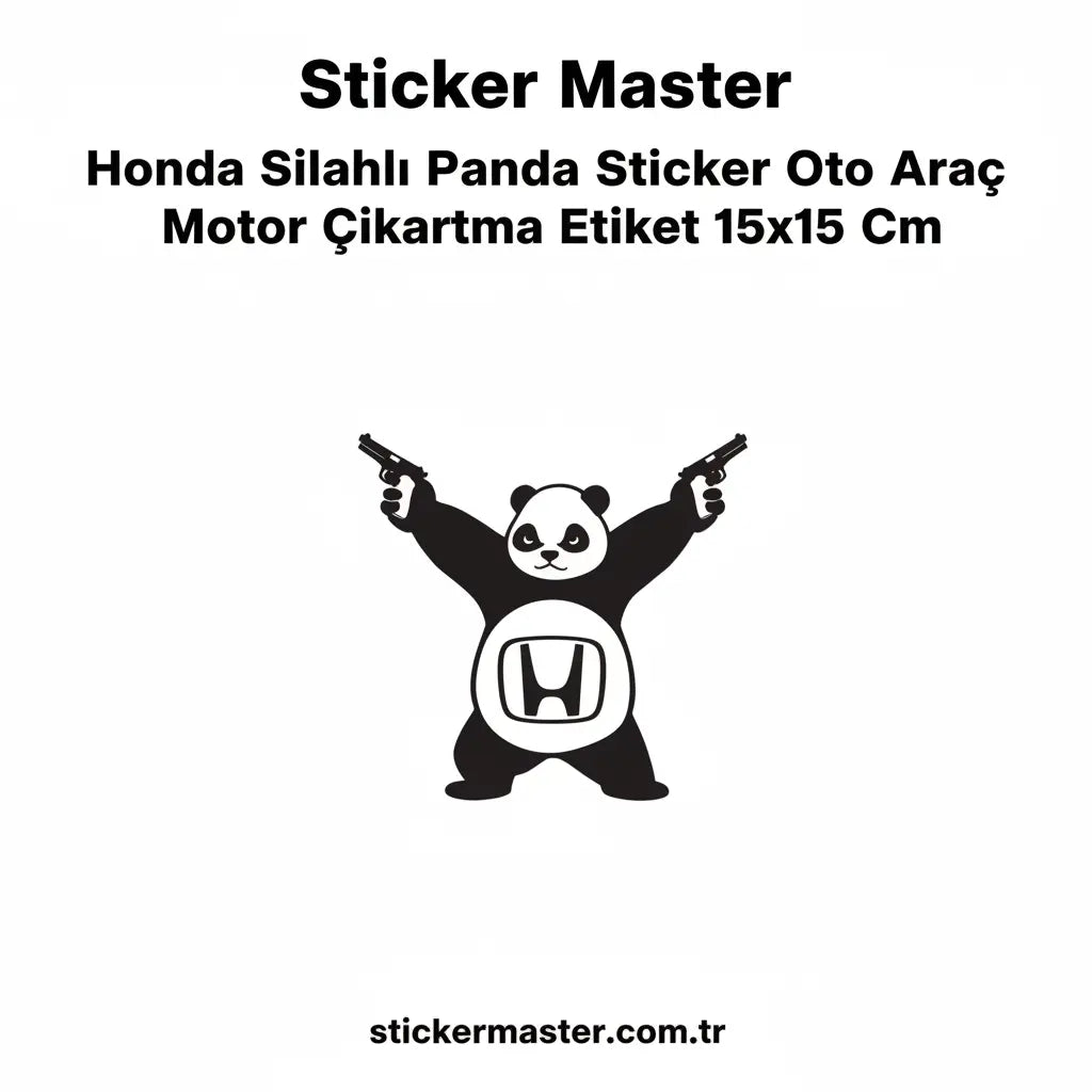 Sticker Master Honda Silahlı Panda Sticker Oto Araç Motor Çıkartma Etiket 15x15 Cm Sticker Master