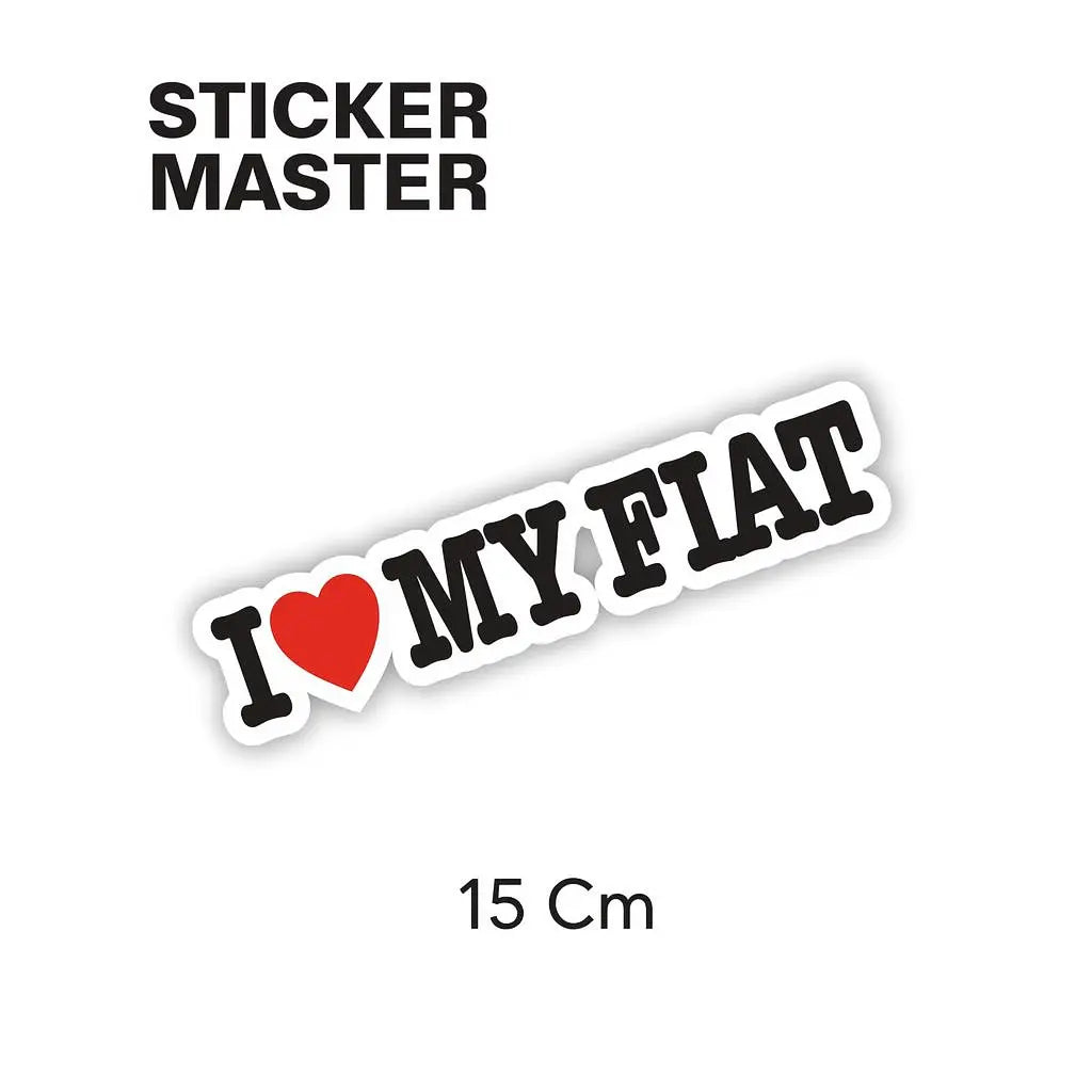 Sticker Master I Love My Fiat (Fiat'ımı Seviyorum) Sticker Etiket - 15 Cm Sticker Master