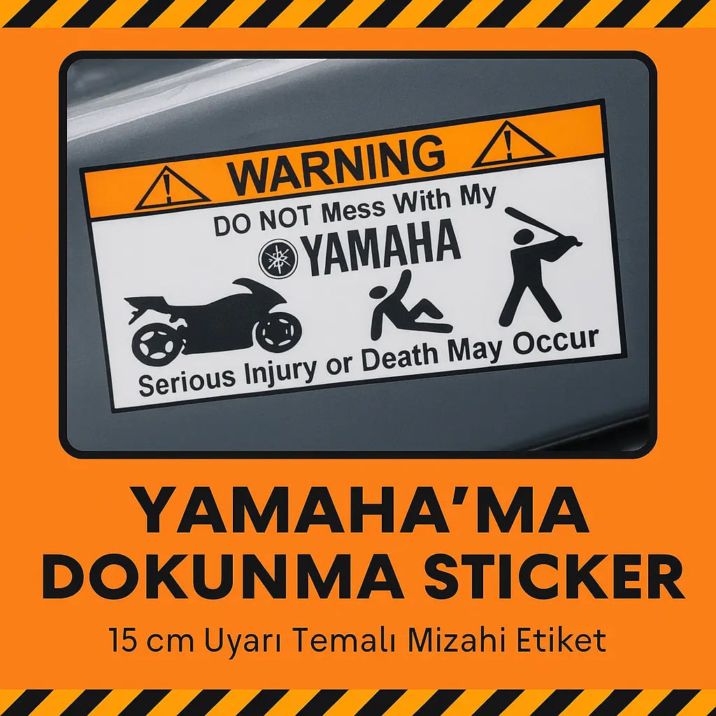 Sticker Master Yamaha’ma Dokunma Sticker – 15 cm Uyarı Temalı Mizahi Etiket Sticker Master