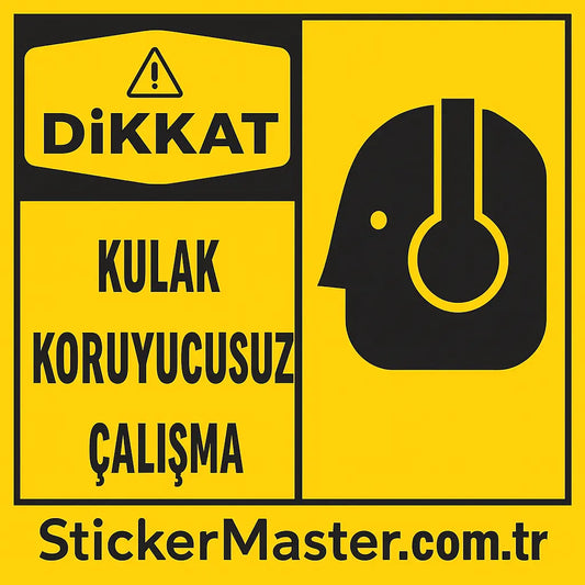 Sticker Master “Dikkat: Kulak Koruyucusuz Çalışma” Uyarı Stickerı - 12x17 cm Sticker Master