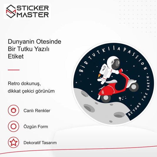 Vespa Uyumlu Dunyanin Otesinde Bir Tutku Yazılı Etiket Sticker VSP51 retro tasarım ve kullanım özellikleri - Sticker Master