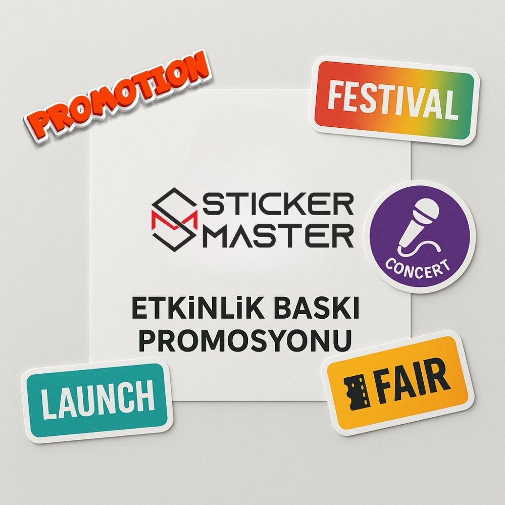 Sticker Master | Etkinlik Baskı Promosyonu