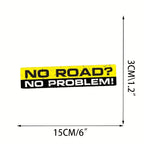 Sticker Master "NO ROAD? NO PROBLEM!" Off-Road Sticker | Komik Arazi Aracı Tampon Çıkartması