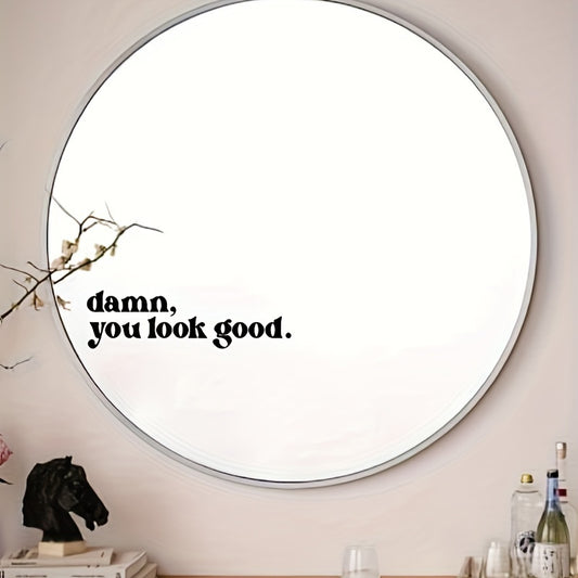 Damn You Look Good Ayna Stickerı - Sticker Master