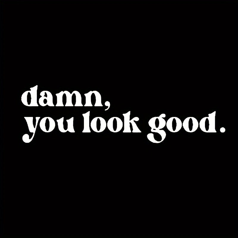 Damn You Look Good Ayna Stickerı - Sticker Master