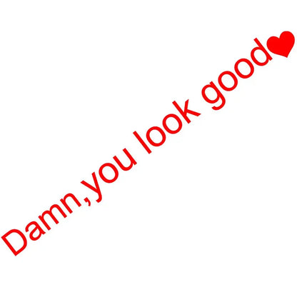 Damn You Look Good Araç Ayna Stickerı - Sticker Master Sticker Master
