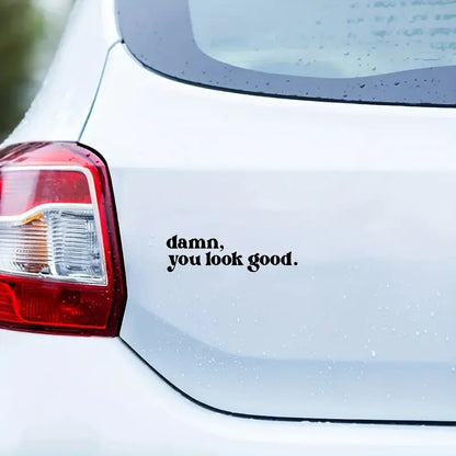 Damn You Look Good Ayna Stickerı - Sticker Master - Sticker Master
