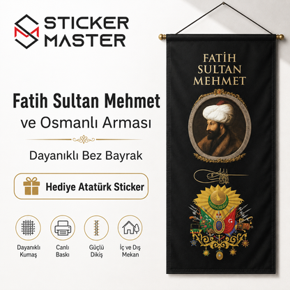Fatih Sultan Mehmet ve Osmanlı Arması Bez Bayrak | Hediye Atatürk Sticker