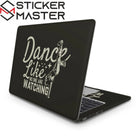 Dans Et Laptop Sticker Dance Like No One Is Watching Kaplama | Sticker Master