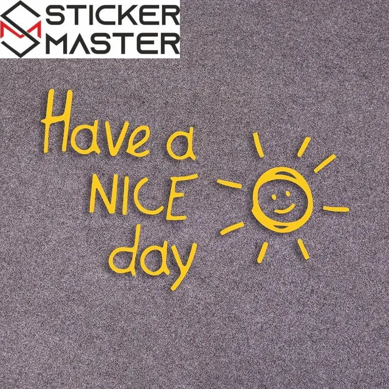 Have a Nice Day Letters & Decals Vinyl Car Sticker For Laptop Water Bottle Phone Car Motorcycle Reflective Cool Decal Water proof Sticker Master
