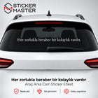 Her Zorlukla Beraber Bir Kolaylık Vardır Araç Cam Sticker