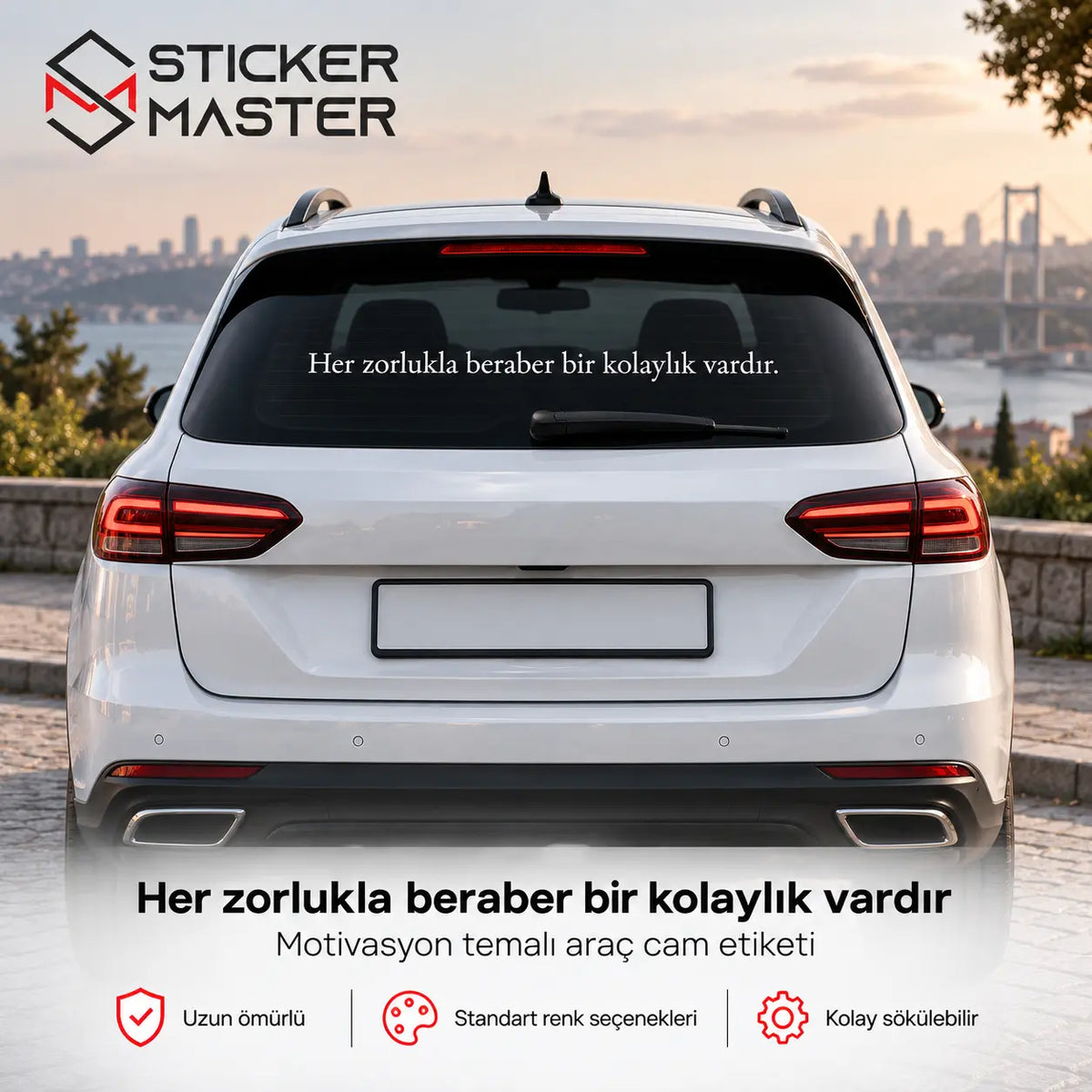 Her Zorlukla Beraber Bir Kolaylik Vardir Arac Cam Sticker reklam