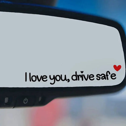 I Love You Drive Safe Sticker Dikiz Aynası Yazısı | Sticker Master - Sticker Master