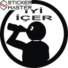 İyi İçer Sticker Komik Tasarım (1 Adet) | Sticker Master