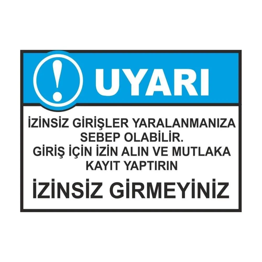 İzinsiz Girmeyiniz Uyarı Levhası Sticker Etiket Sticker Master