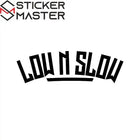 Low N Slow Araç Sticker | Evrensel Uyumlu Modifiye Çıkartması