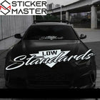 Low Standards Ön Cam Sticker | Modifiye ve Basık Araç