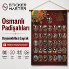 Osmanlı Padişahları Bez Bayrak | Hediye Atatürk Sticker