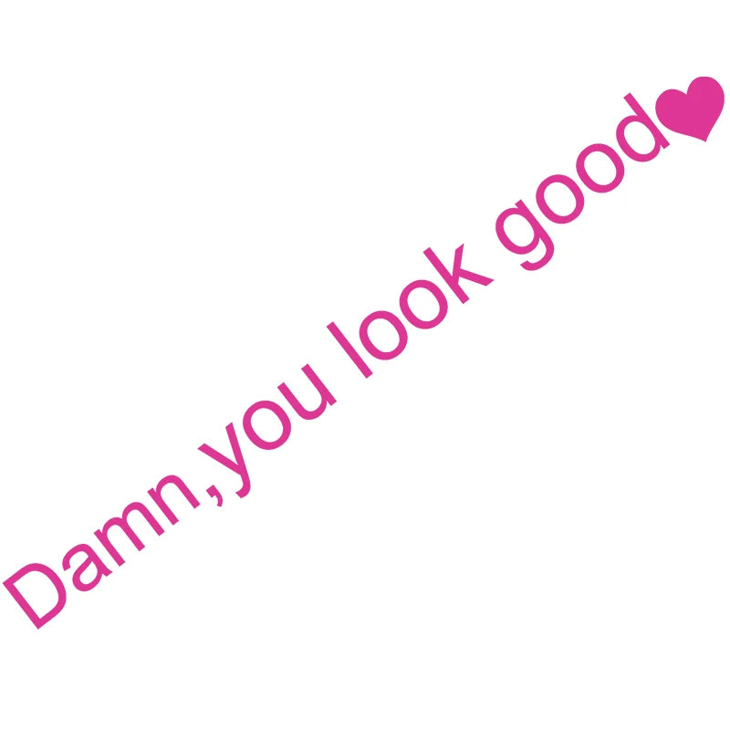 Damn You Look Good Araç Ayna Stickerı - Sticker Master