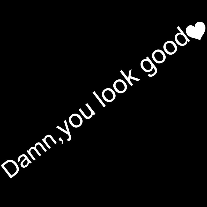 Damn You Look Good Araç Ayna Stickerı - Sticker Master