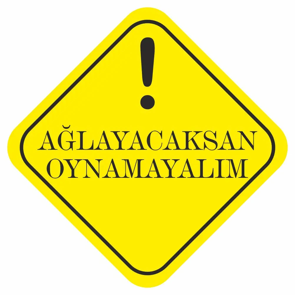 Sticker Master Ağlayacaksan Oynamayalım Motor, Kask, Laptop, Araba, Oto Araç İçin Dayanıklı Etiket Decal 12 Cm Sticker Master