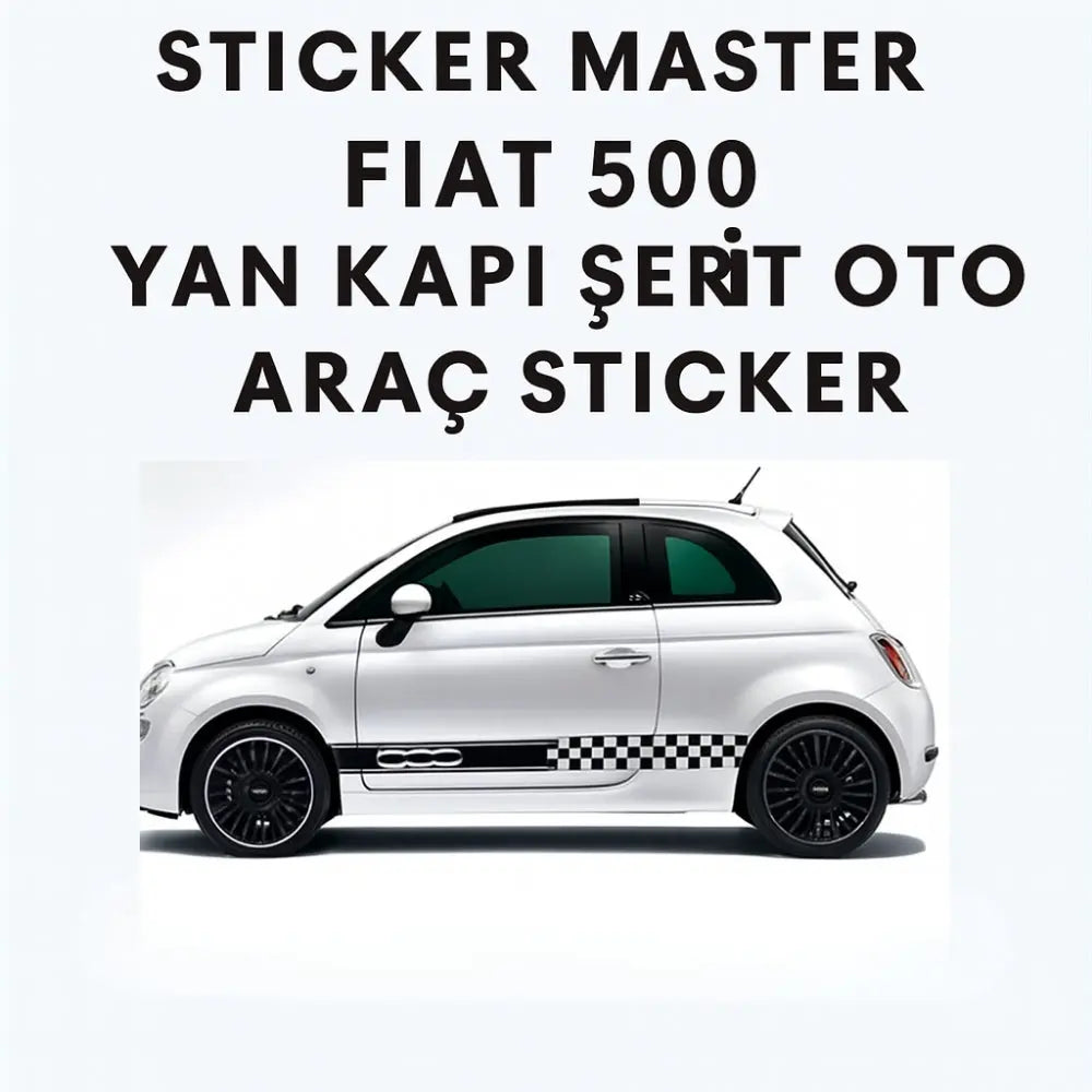 Sticker Master Fiat 500 Yan Kapı Şerit Oto Araç Sticker - Şahane Yarış Deseni Sticker Master