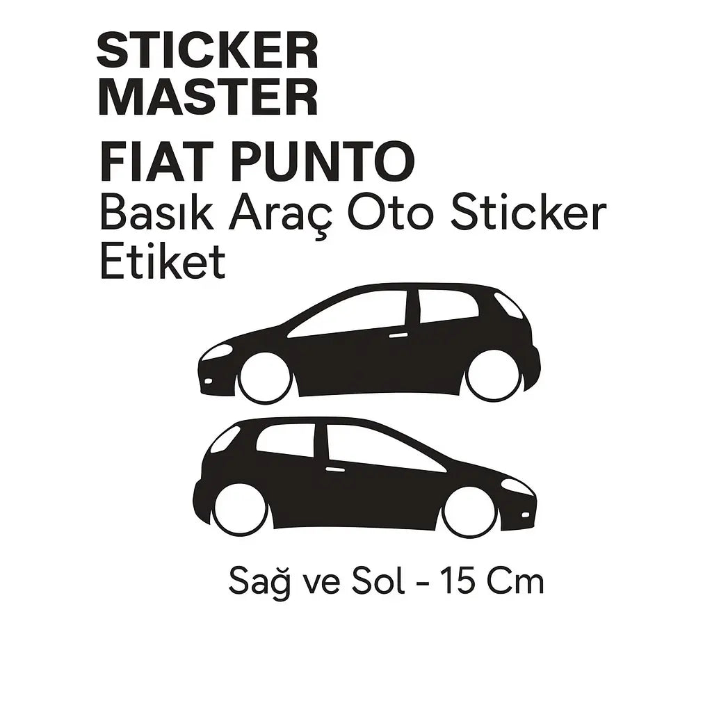 Sticker Master Fiat Punto Basık Araç Oto Sticker Etiket - Sağ ve Sol - 15 Cm Sticker Master