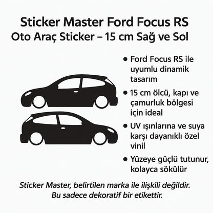 Sticker Master Ford Focus RS Oto Araç Sticker - 15 cm Sağ ve Sol Sticker Master