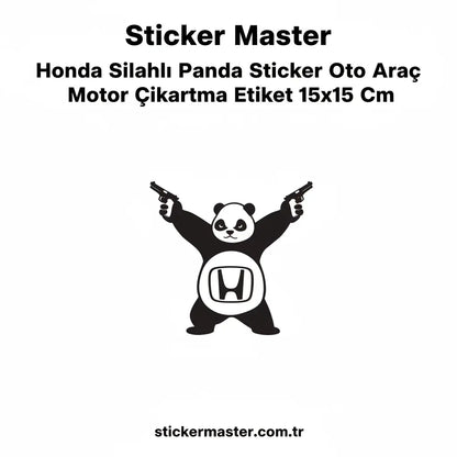 Sticker Master Honda Silahlı Panda Sticker Oto Araç Motor Çıkartma Etiket 15x15 Cm Sticker Master
