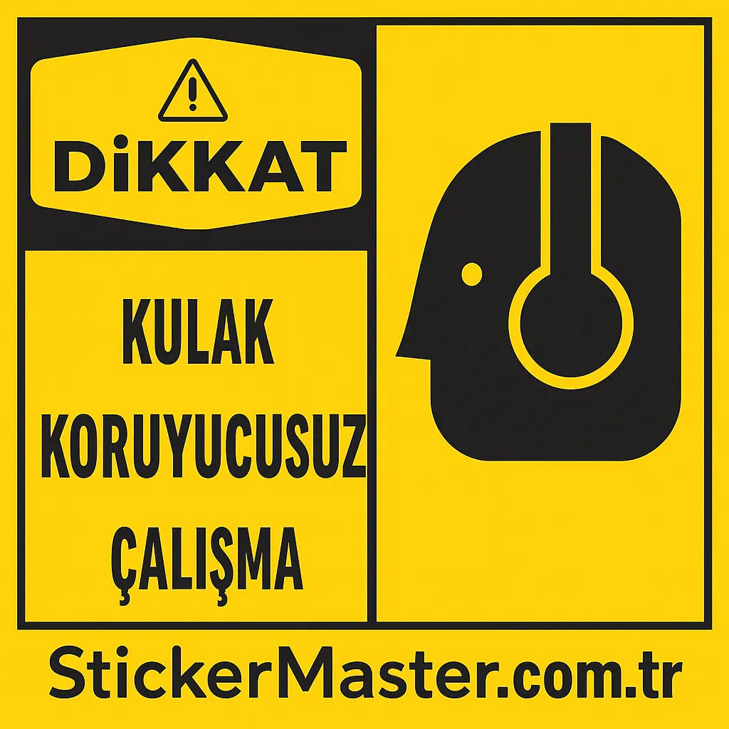 Sticker Master “Dikkat: Kulak Koruyucusuz Çalışma” Uyarı Stickerı - 12x17 cm Sticker Master