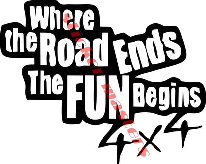 Sticker Master Where the road ends the fun begins - 4x4 Sticker Seti Motor, Kask, Laptop, Araba, Oto Araç İçin Dayanıklı Etiket Decal