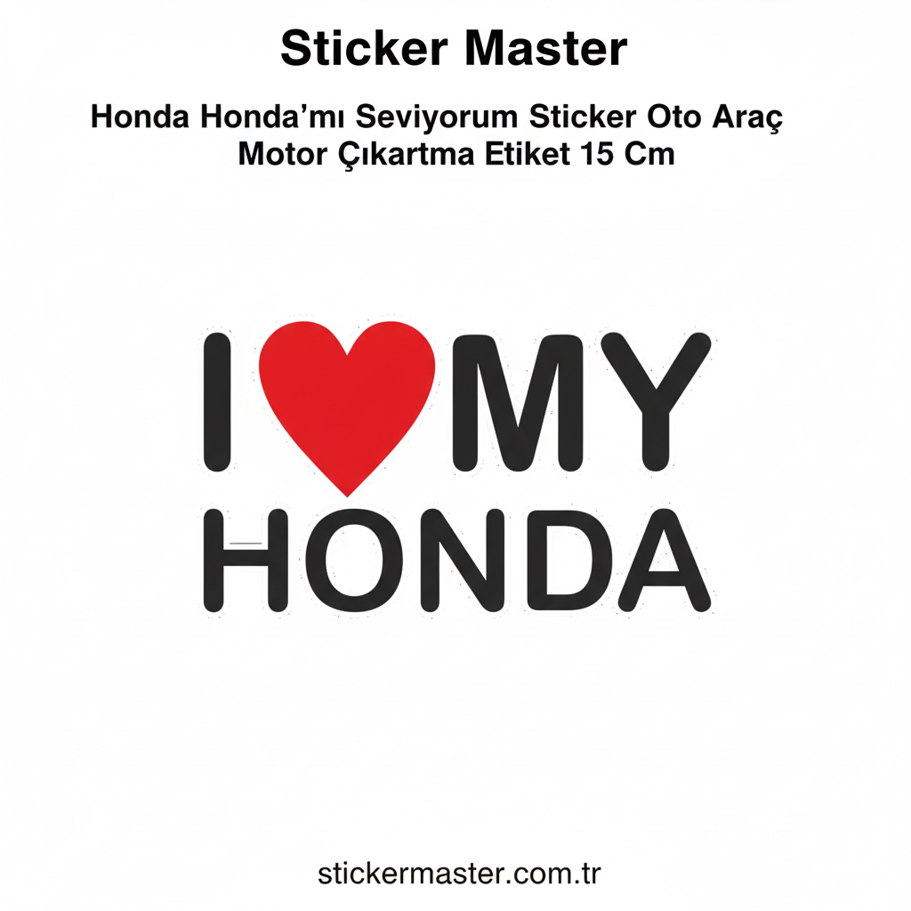 Sticker Master Honda Honda'mı Seviyorum Sticker Oto Araç Motor Çıkartma Etiket 15 Cm