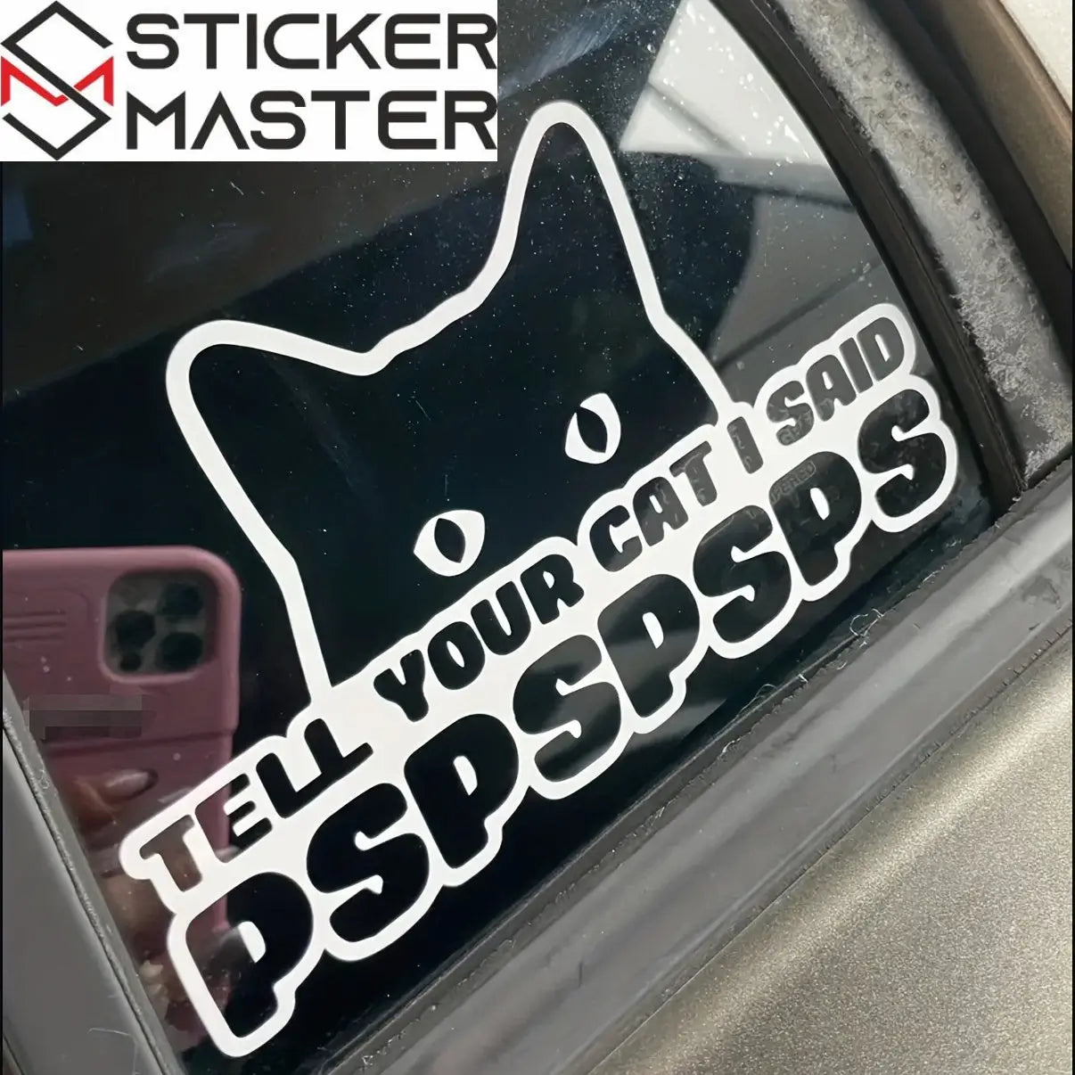 Tell Your Cat I Said PSPSPS Sticker | Komik Kedi Araba Logosu (16x9 cm) - Sticker Master