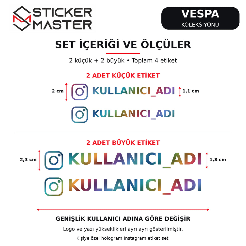 4’lü Instagram etiket seti ölçüleri: küçük logo 2 cm, yazı 1,1 cm; büyük logo 2,3 cm, yazı 1,8 cm; genişlik kullanıcı adına göre değişir