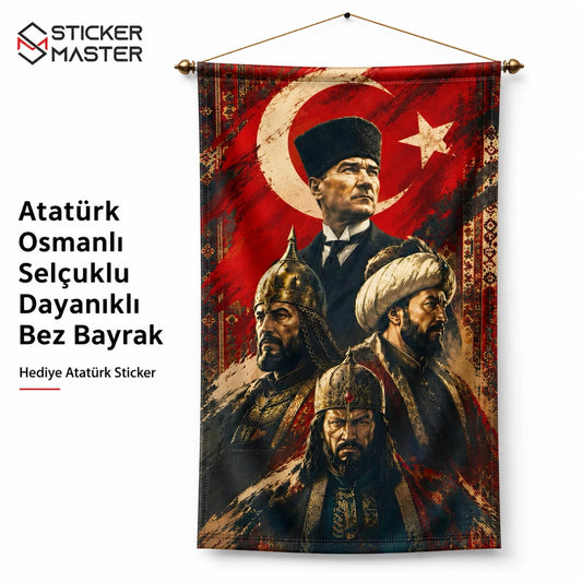 Ataturk Osmanli Selcuklu Dayanikli Bez Bayrak | Hediye Ataturk Sticker
