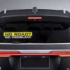 Sticker Master "NO ROAD? NO PROBLEM!" Off-Road Sticker | Komik Arazi Aracı Tampon Çıkartması