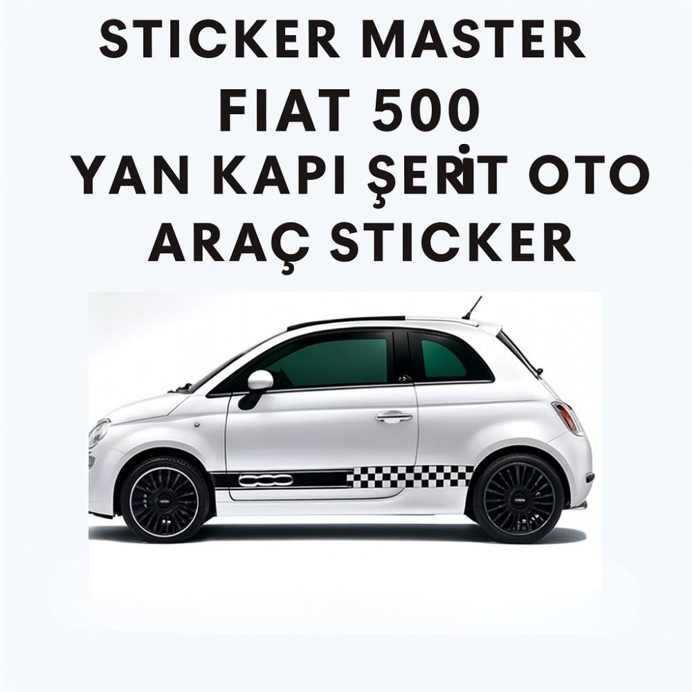 Sticker Master Fiat 500 Yan Kapı Şerit Oto Araç Sticker - Şahane Yarış Deseni