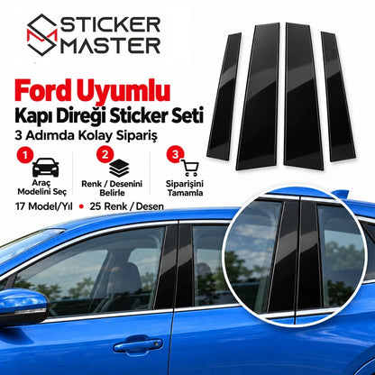 Ford kapı direği sticker modeli ve rengi seçerek kolay sipariş