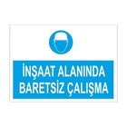 İnşaat Alanında Baretsiz Çalışma Sticker Levhası | Sticker Master