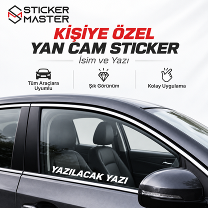 Kişiye Özel Yan Cam Sticker – tüm araçlara uyumlu kişiye özel yazı