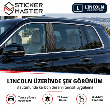 Lincoln araç üzerinde sadece dış B sütununda vinil sticker temsili uygulama