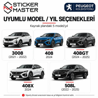 Peugeot uyumlu kapı direği sticker modelleri ve yılları: 3008 408 408GT 408X 508L