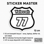 Sticker Master Yalovalı 77 Motor, Kask, Laptop, Araba, Oto Araç İçin Dayanıklı Etiket Decal 12 Cm
