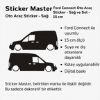 Sticker Master Ford Connect Oto Araç Sticker - Sağ ve Sol - 15 Cm