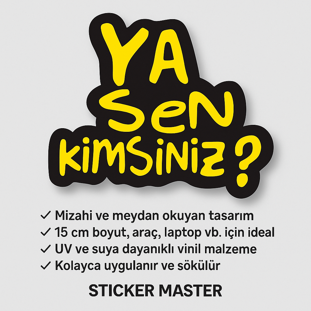Sticker Master “Ya Sen Kimsiniz?” Sticker – 15 cm Mizahi Konuşma Balonu Etiketi