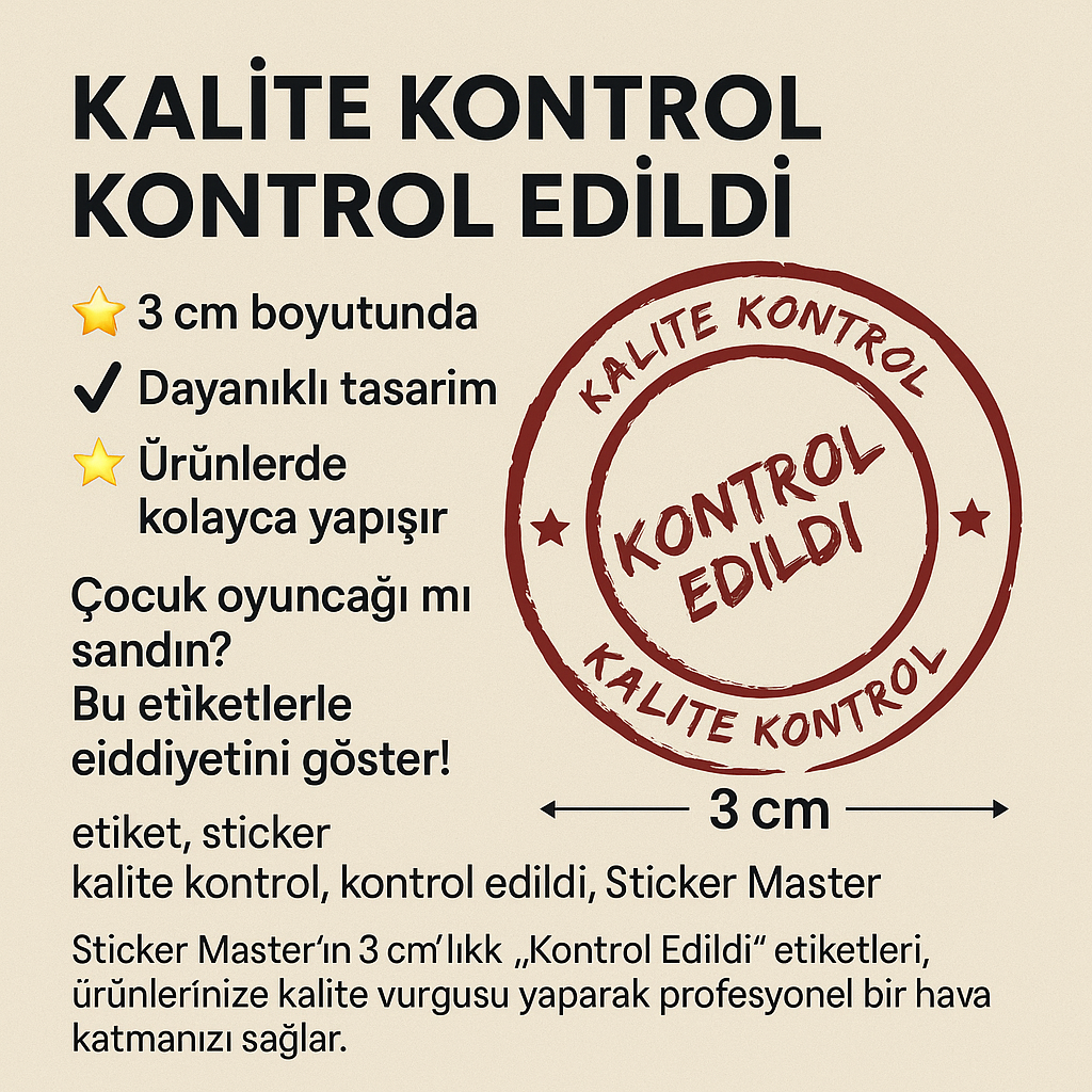 Sticker Master – Kalite Kontrol Edildi Etiketi 3x3 cm (1000’li)