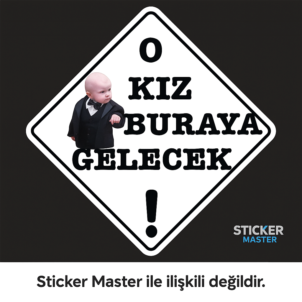 Sticker Master “O Kız Buraya Gelecek” Sticker – 15 cm Mizahi Araç & Cam Çıkartması