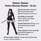 Sticker Master Police Woman Sticker – 15 Cm Mizahi Araç & Laptop Etiketi